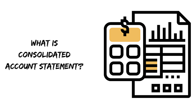 What is Consolidated Account Statement?