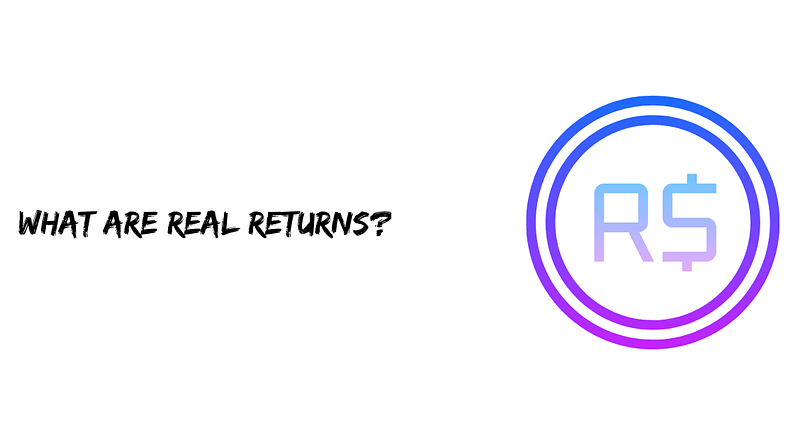 What are Real Returns?