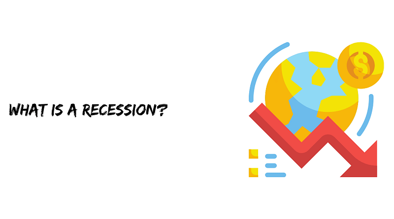 What is a Recession?