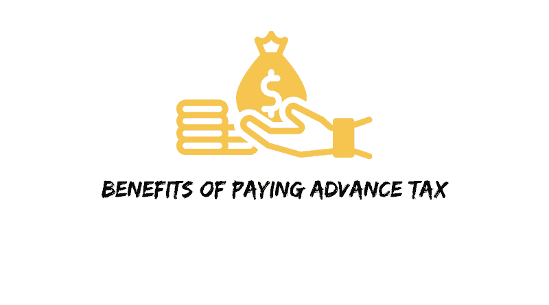 Benefits of paying Advance Tax