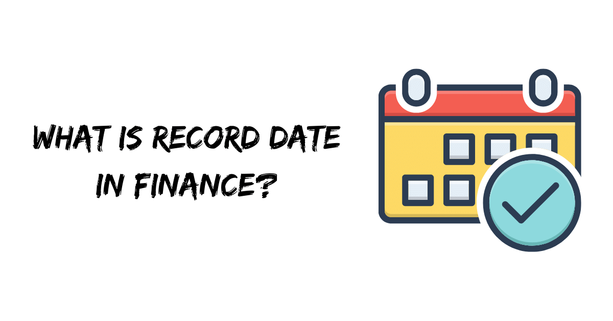 What Is Record Date In Finance 